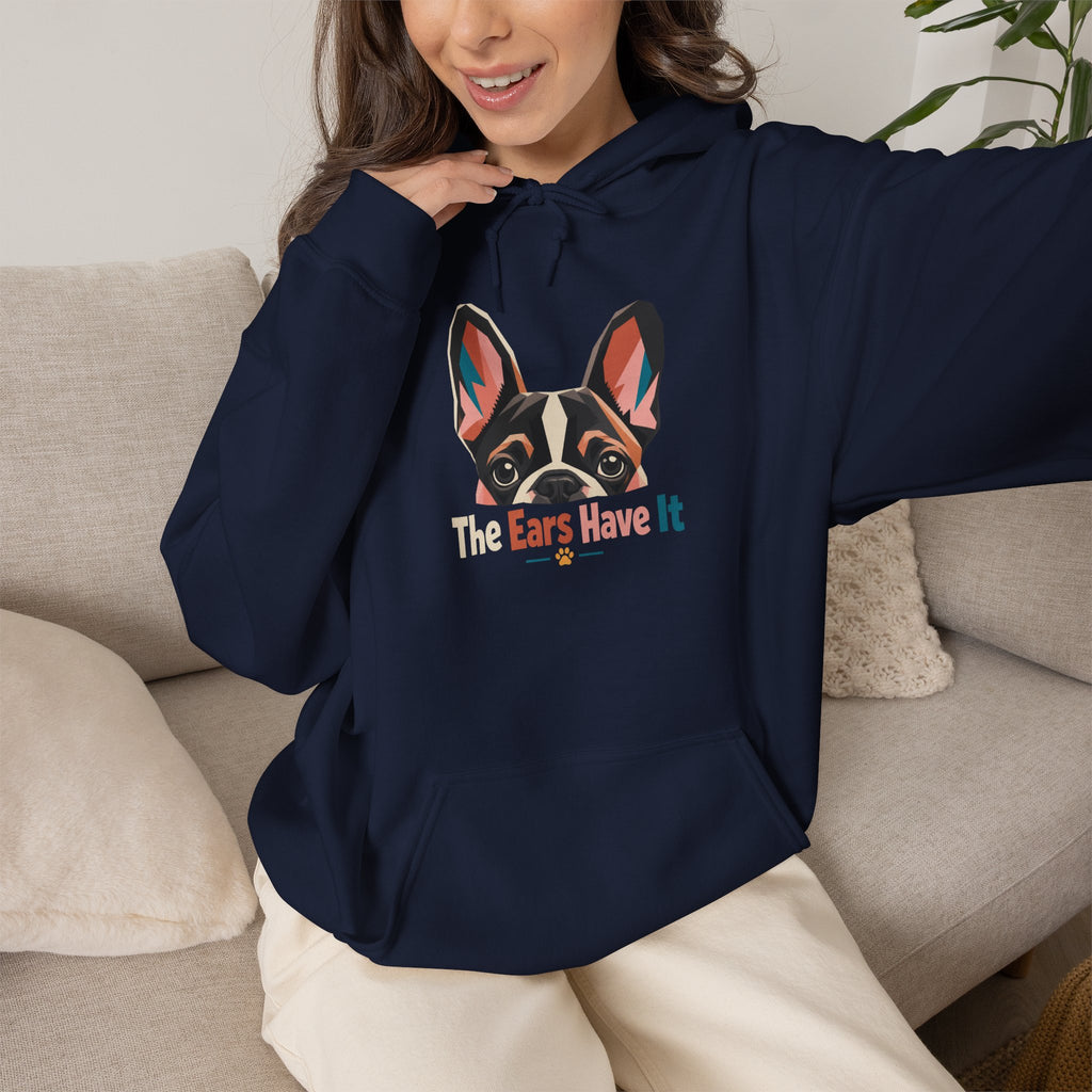 French Bulldog Hoodie — 'The Ears Have It' Cute Dog Lover Pullover