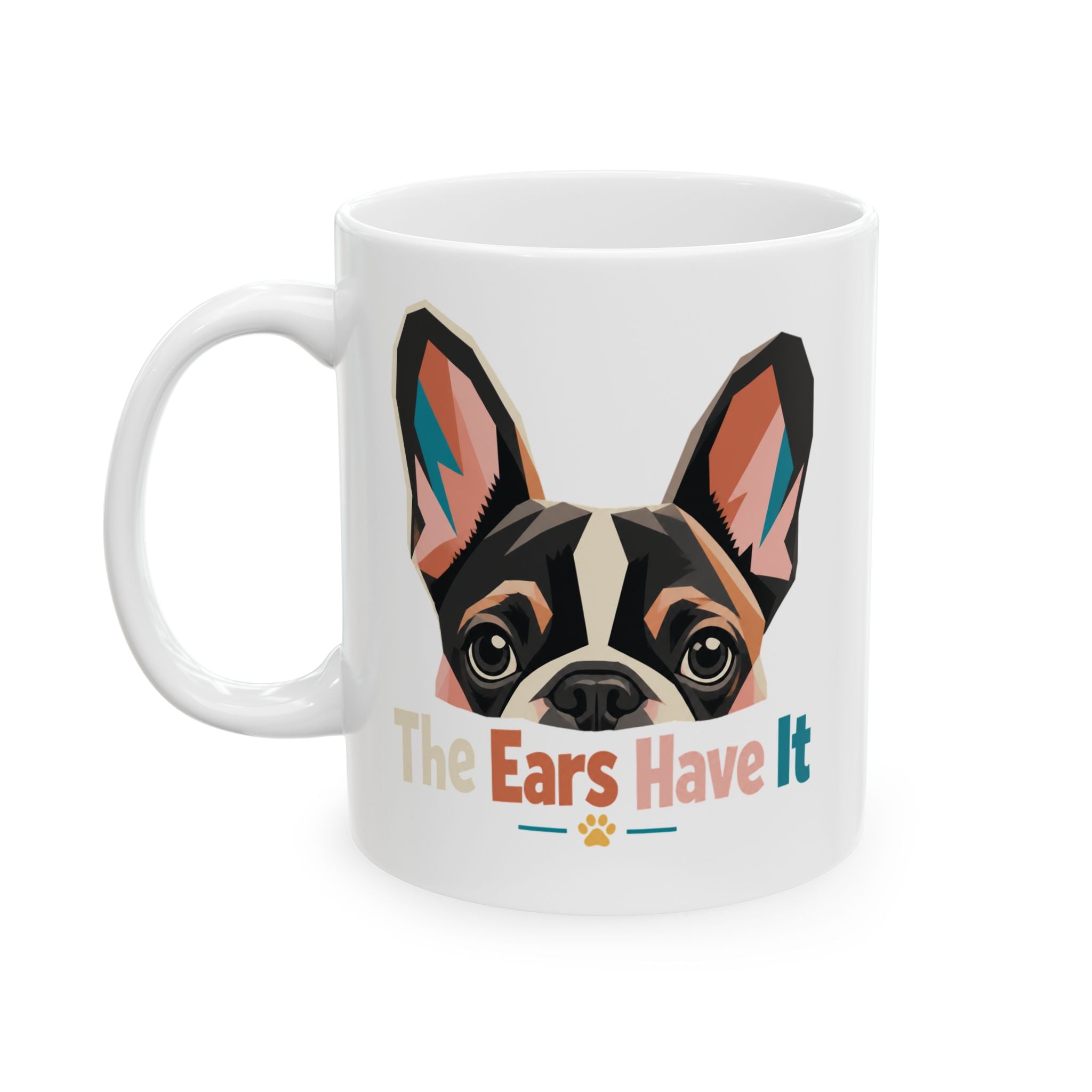 French Bulldog Ceramic Mug — "The Ears Have It" Coffee Cup