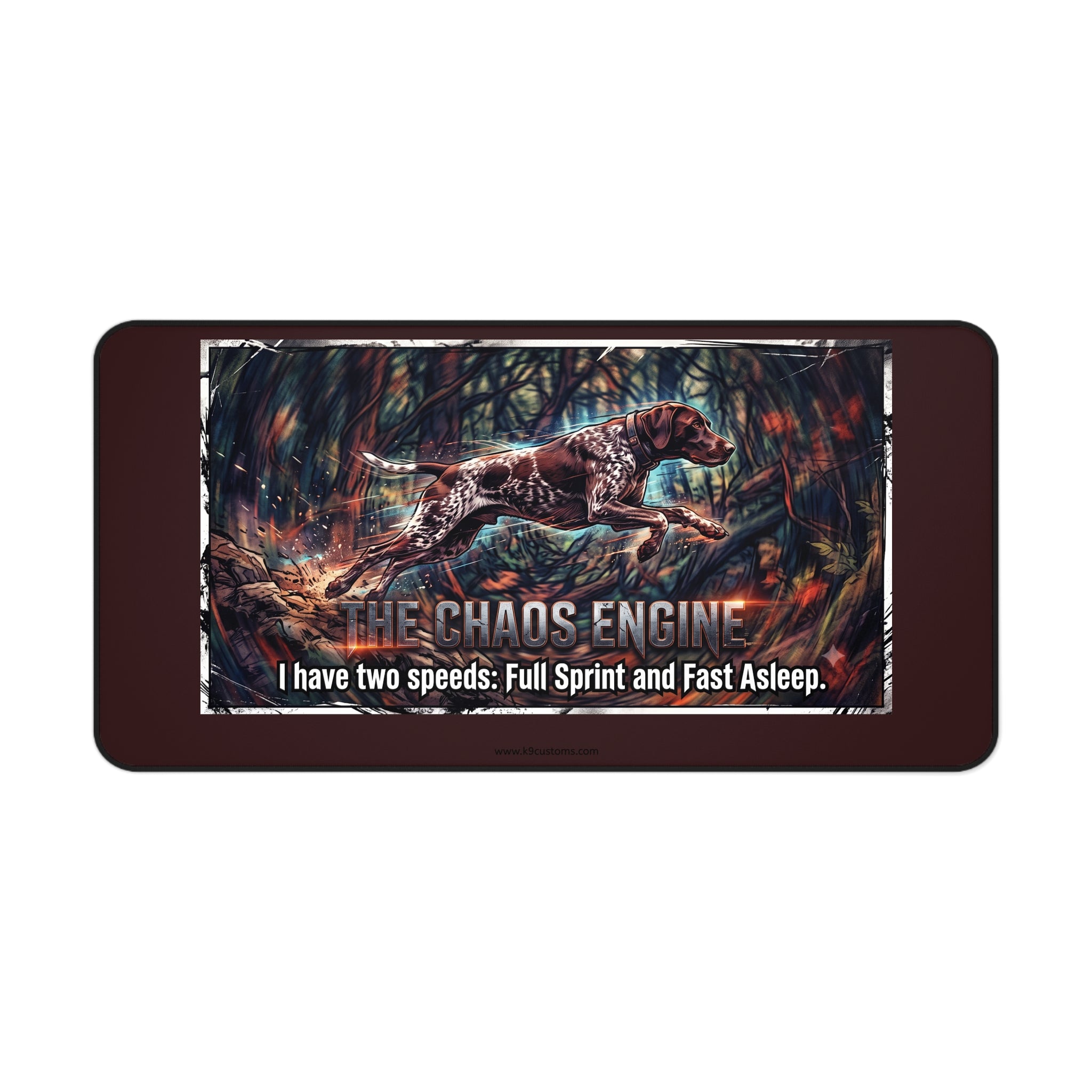 GSP Chaos Engine Desk Mat — "I have two speeds: Full Sprint and Fast Asleep"