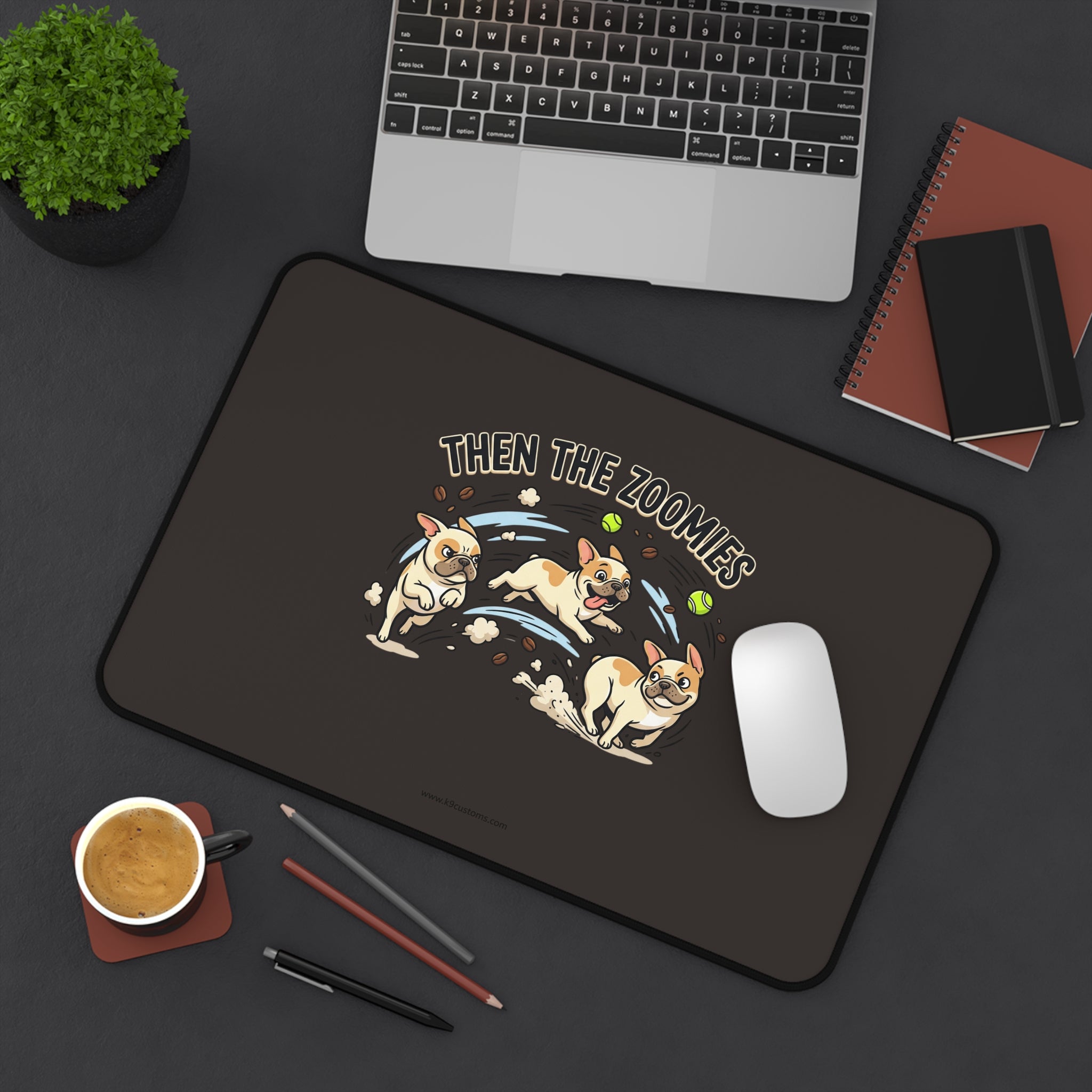 French Bulldog — "Then the Zoomies" Playful Gaming/Work Desk Mat
