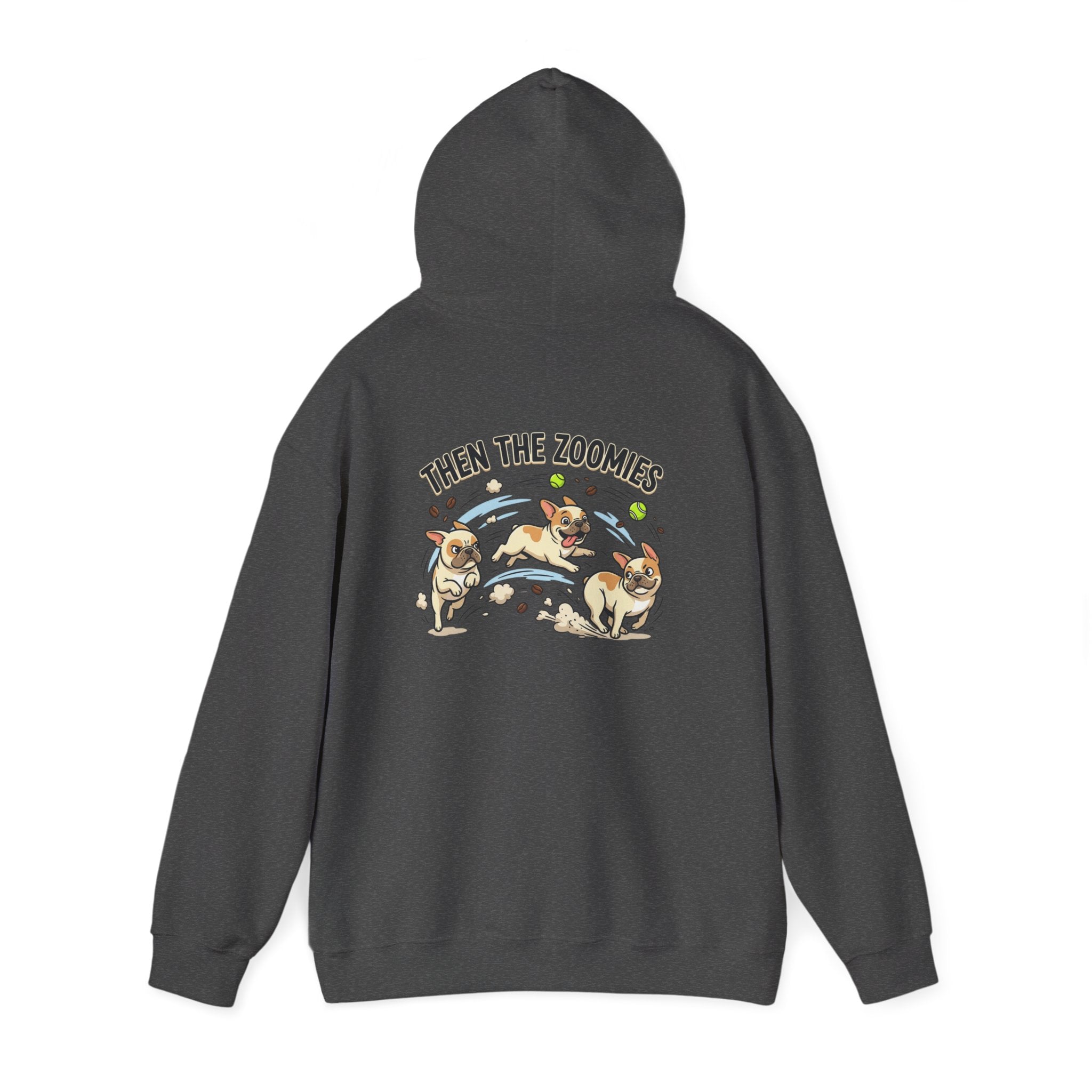 French Bulldog Coffee First Hoodie — 'Then The Zoomies' Graphic Pullover