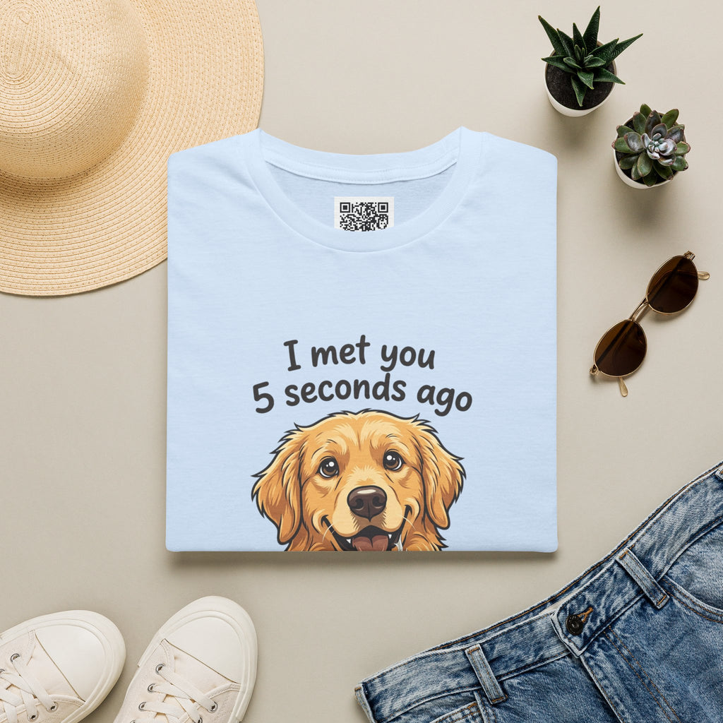 Golden Retriever Tee — “I Met You 5 Seconds Ago” Funny Dog Lover T-Shirt