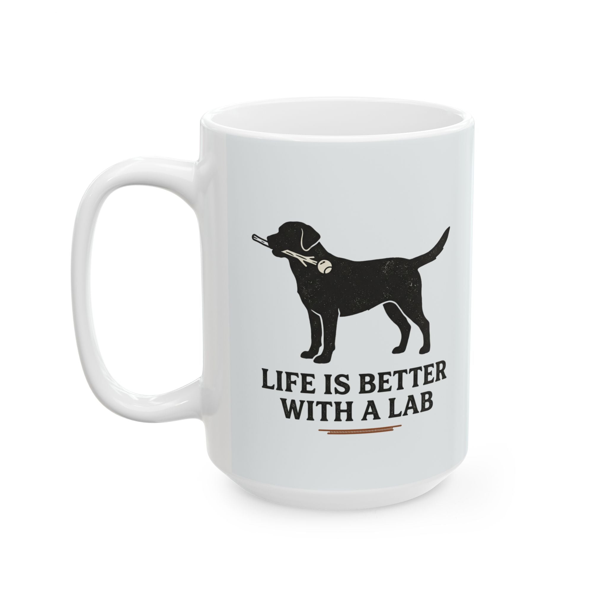 “Life is Better with a Lab” Coffee Cup (11oz & 15oz) | Ceramic Mug