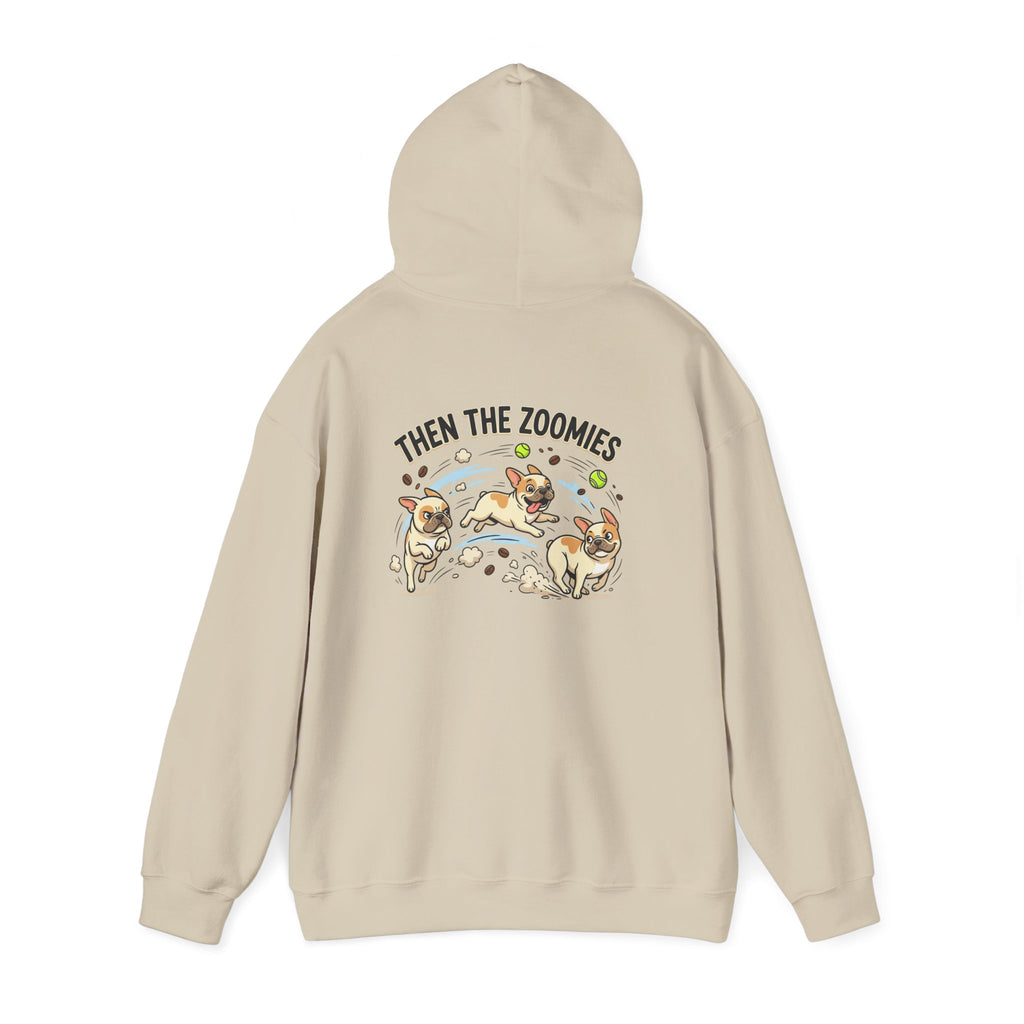 French Bulldog Coffee First Hoodie — 'Then The Zoomies' Graphic Pullover