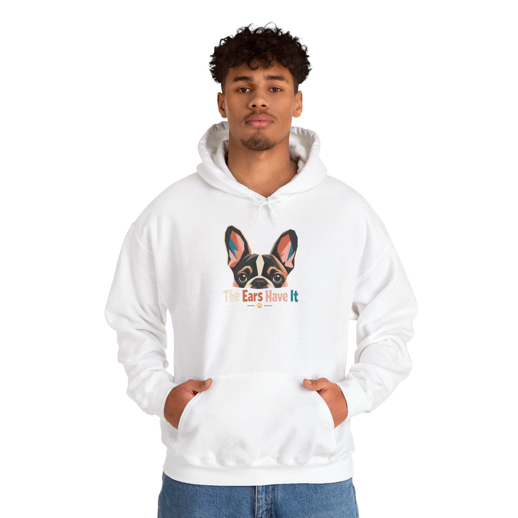 French Bulldog Hoodie — 'The Ears Have It' Cute Dog Lover Pullover