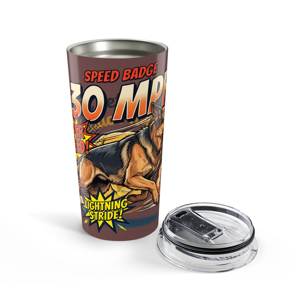 20oz "Speed Badge 30 MPH" German Shepherd Tumbler