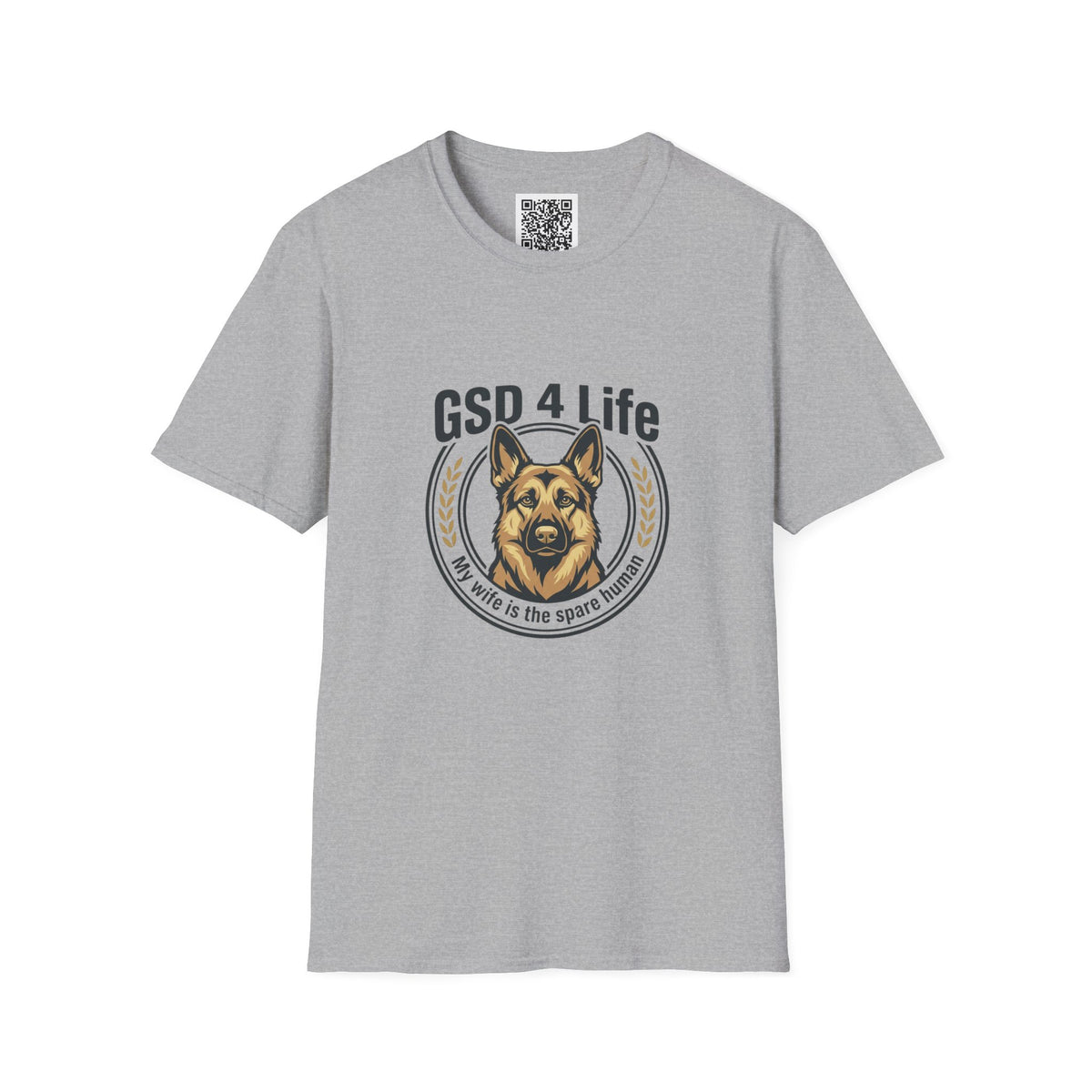 GSD 4 Life T-Shirt — My wife is a spare human German Shepherd Dog Lover Tee