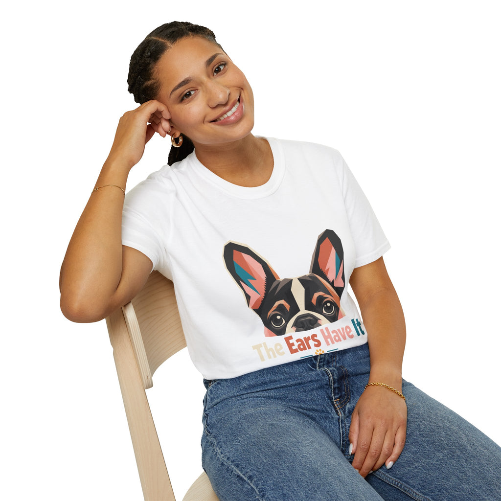 French Bulldog Graphic T-Shirt — “The Ears Have It” Cute Dog Tee for Pet Lovers