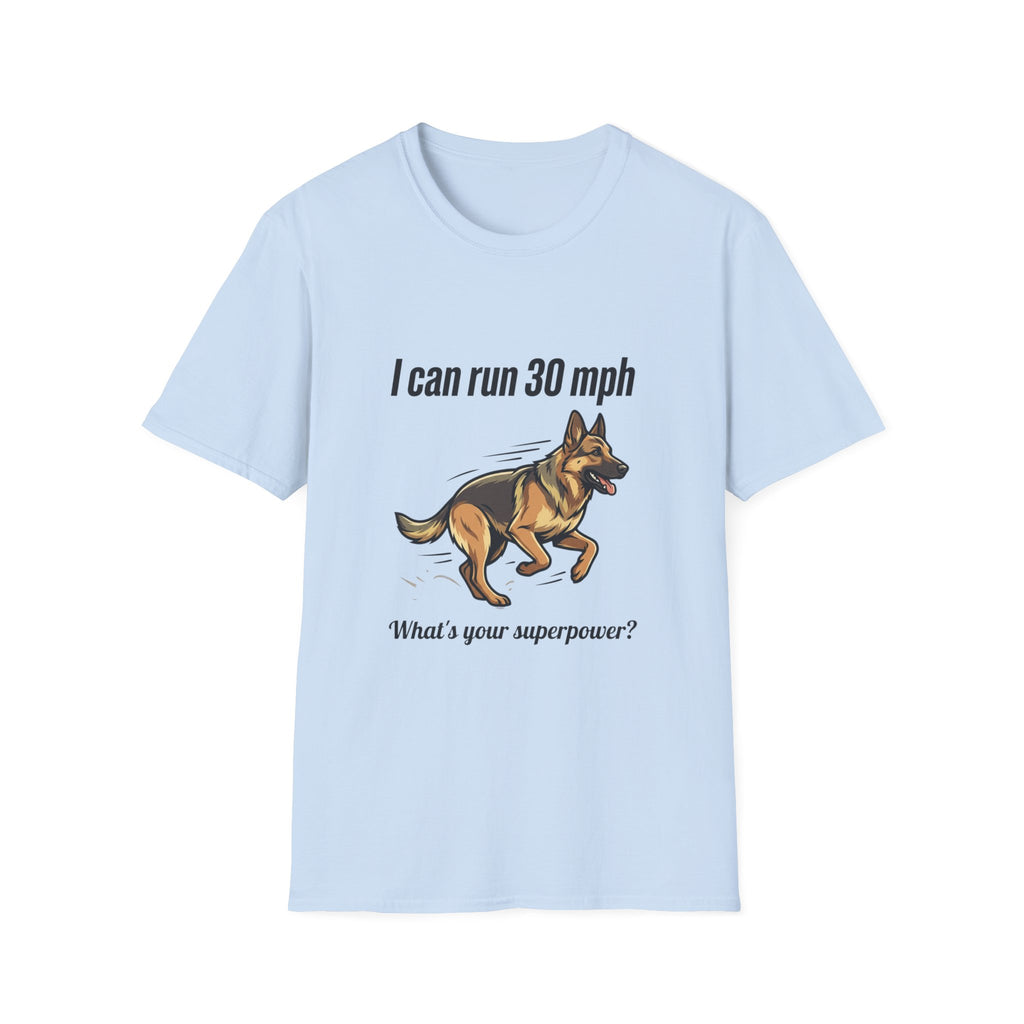 I Can Run 30 MPH German Shepherd T-Shirt — Funny Dog Owner Gift