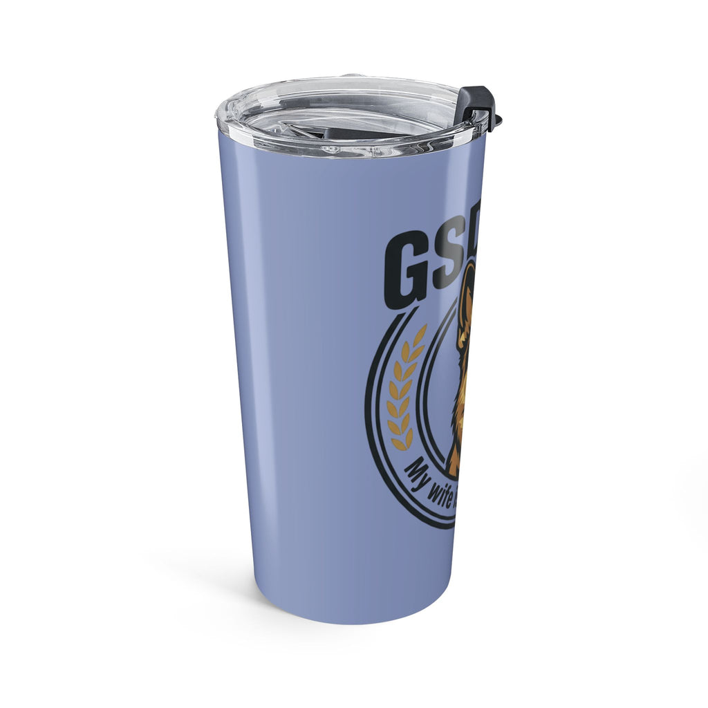 GSD 4 Life - Wife Spare Human 20oz Insulated Tumbler – German Shepherd Dog Travel Cup