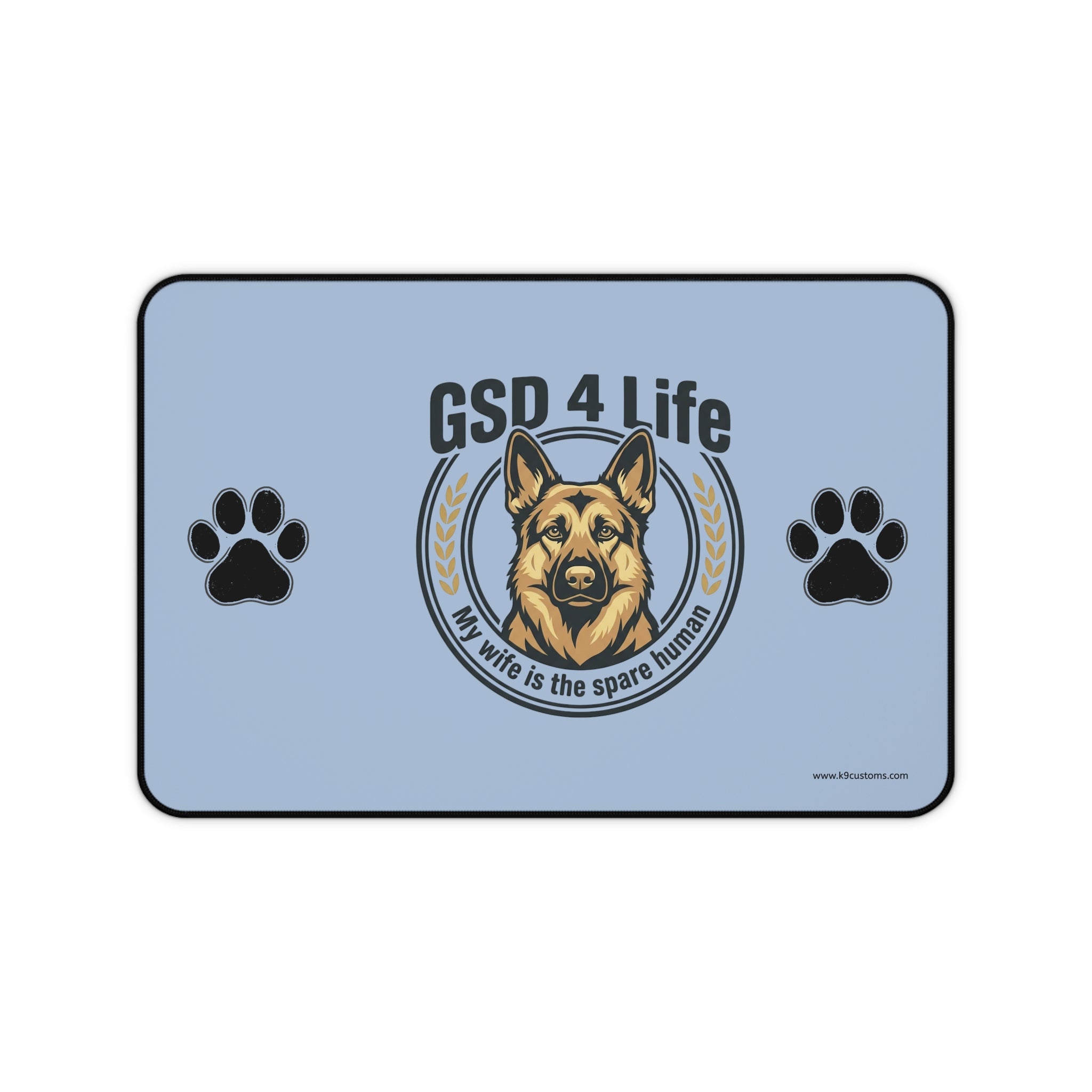 GSD 4 Life Desk Mat – “My Wife is the Spare Human” German Shepherd Mouse Pad