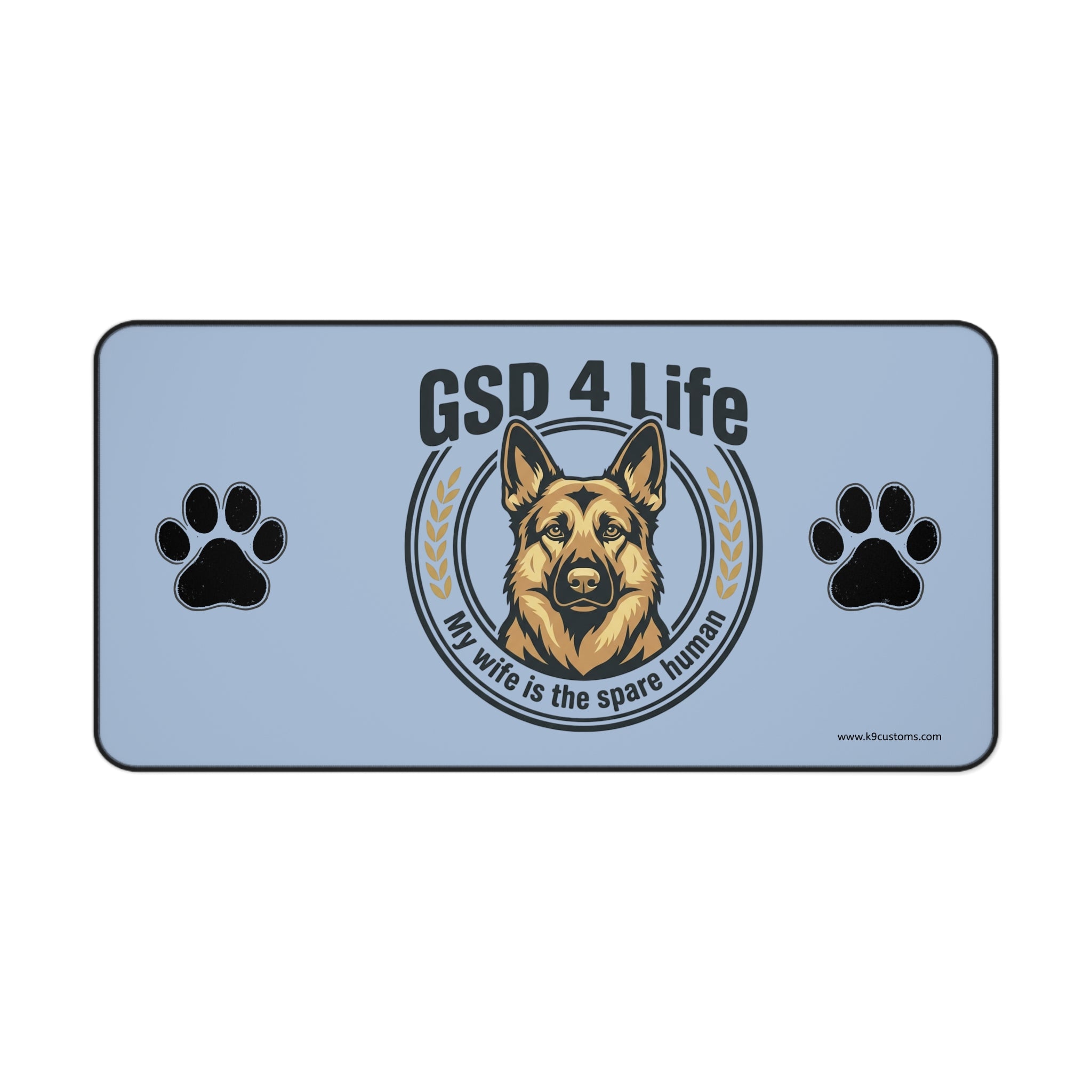 GSD 4 Life Desk Mat – “My Wife is the Spare Human” German Shepherd Mouse Pad