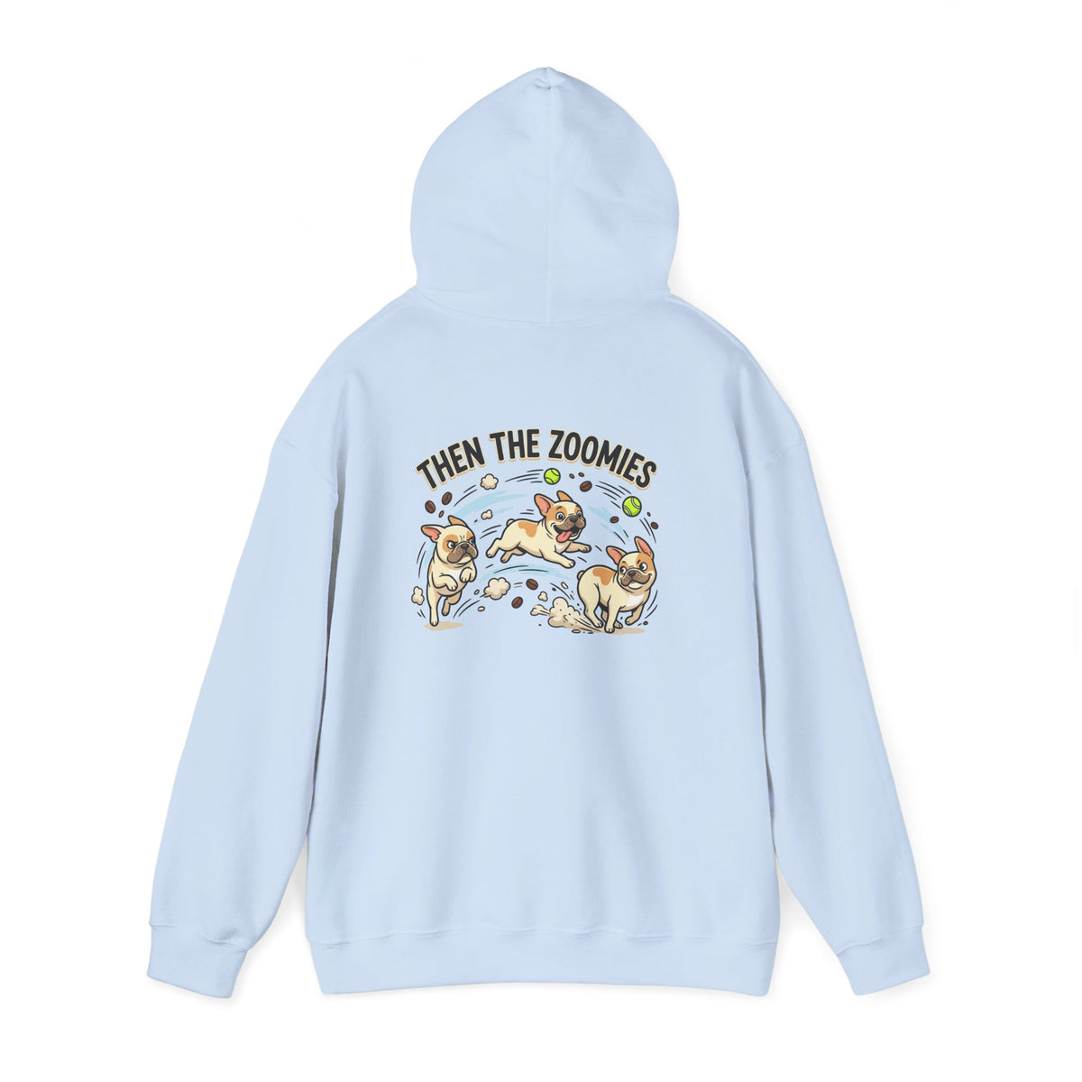 French Bulldog Coffee First Hoodie — 'Then The Zoomies' Graphic Pullover