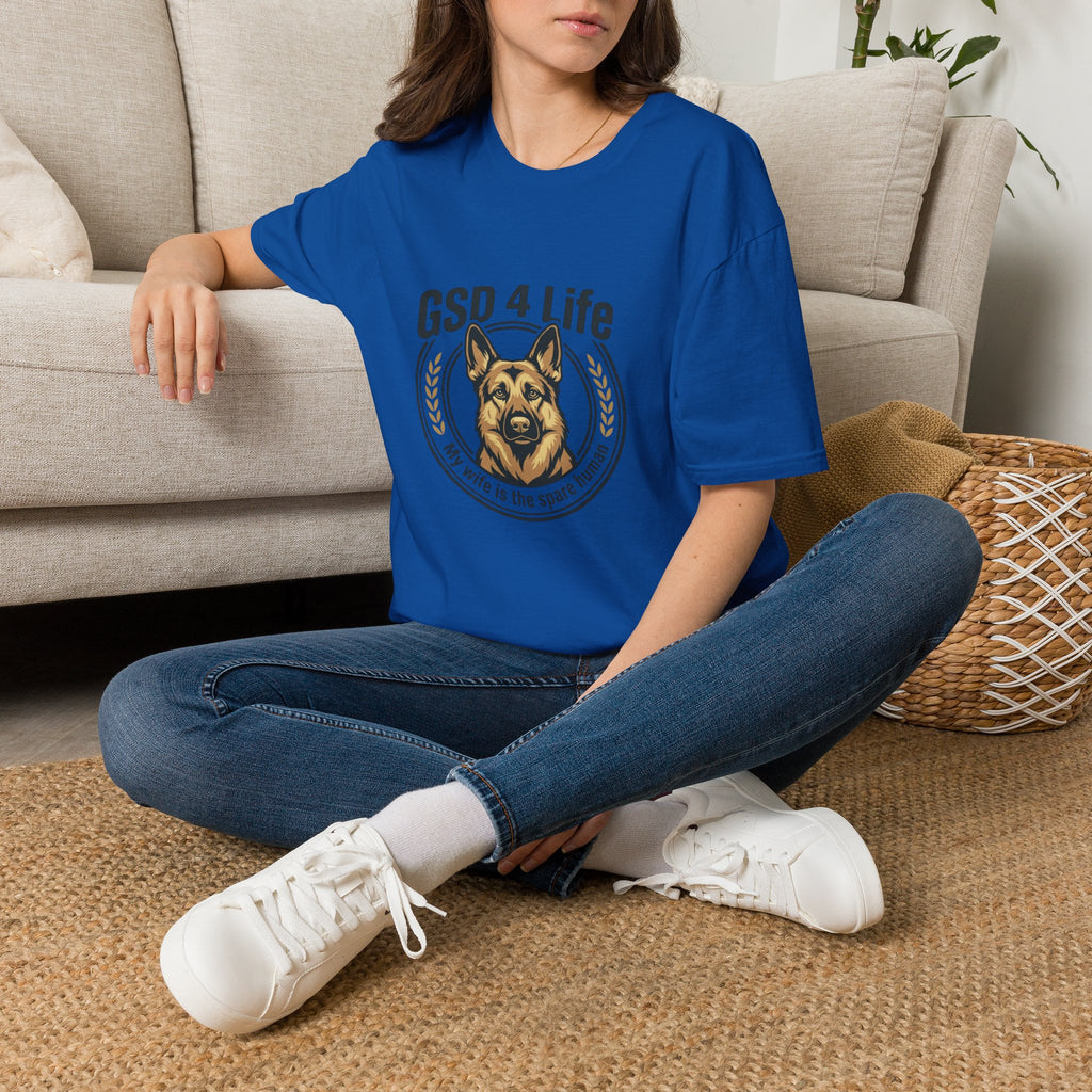 GSD 4 Life T-Shirt — My wife is a spare human German Shepherd Dog Lover Tee