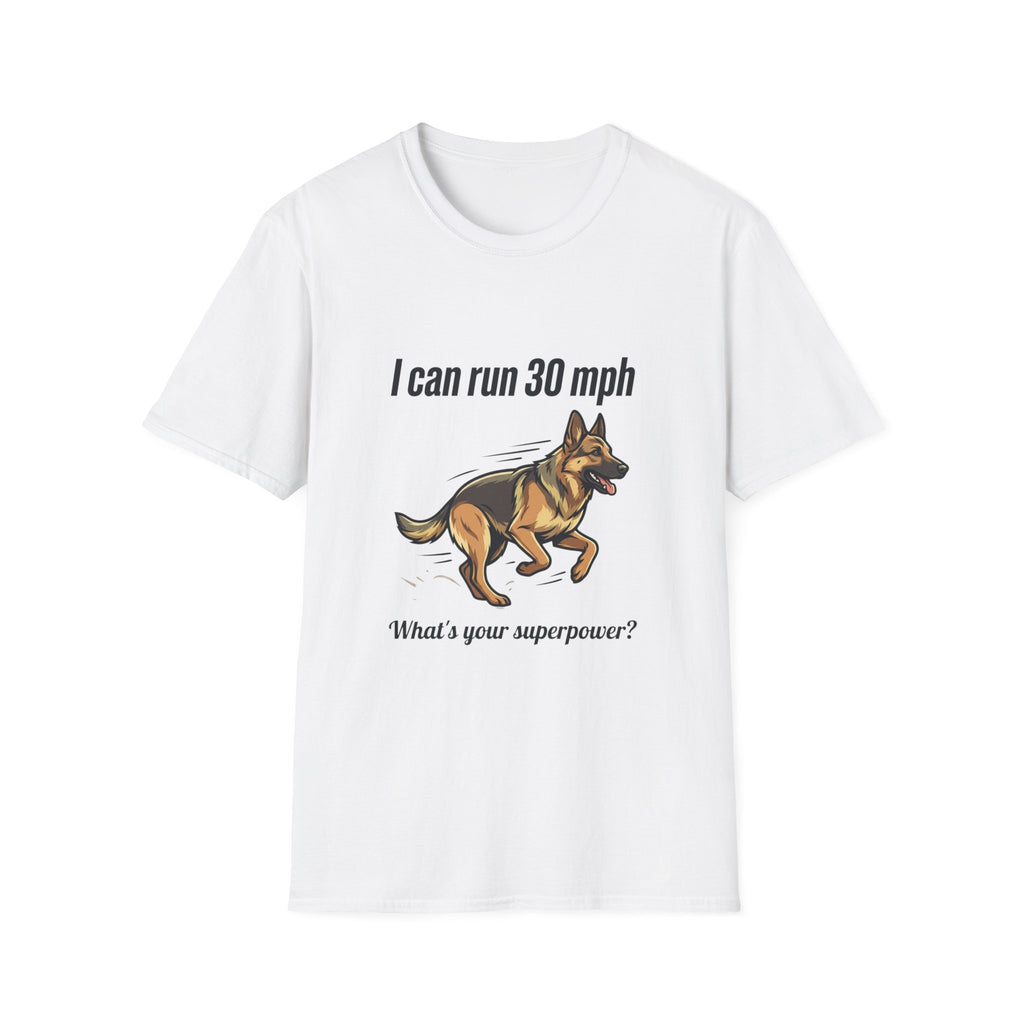 I Can Run 30 MPH German Shepherd T-Shirt — Funny Dog Owner Gift