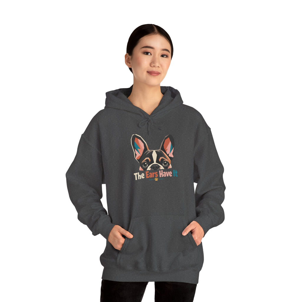 French Bulldog Hoodie — 'The Ears Have It' Cute Dog Lover Pullover