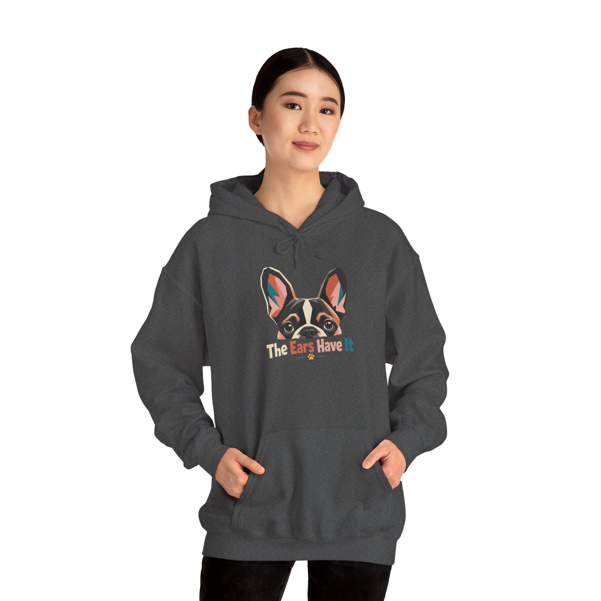 French Bulldog Hoodie — 'The Ears Have It' Cute Dog Lover Pullover