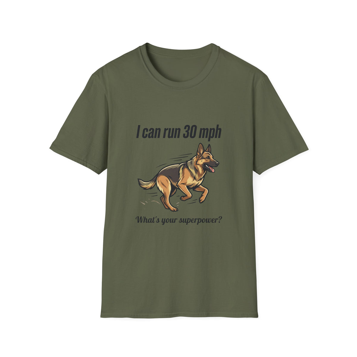 I Can Run 30 MPH German Shepherd T-Shirt — Funny Dog Owner Gift