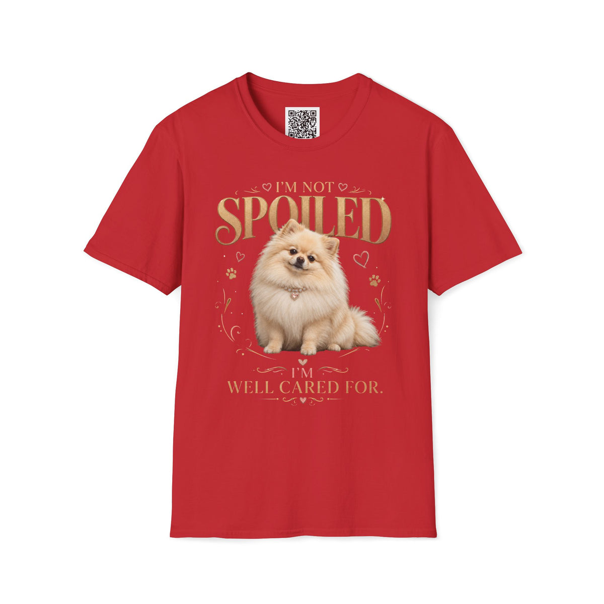 Pomeranian T-Shirt — "I'm Not Spoiled, I'm Well Cared For"