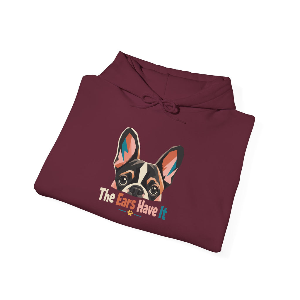 French Bulldog Hoodie — 'The Ears Have It' Cute Dog Lover Pullover