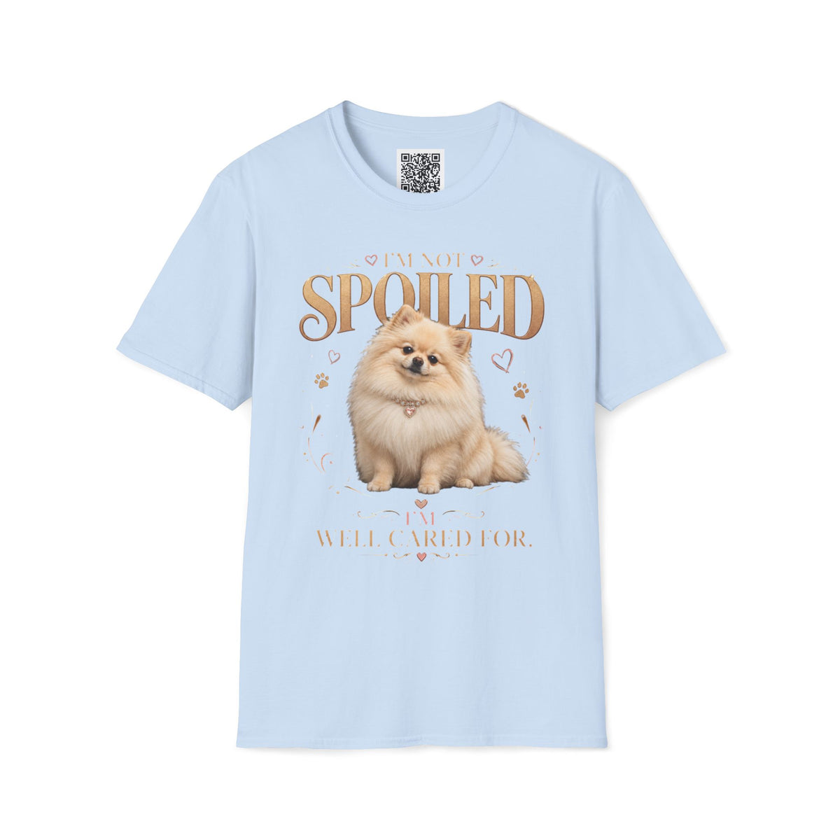 Pomeranian T-Shirt — "I'm Not Spoiled, I'm Well Cared For"