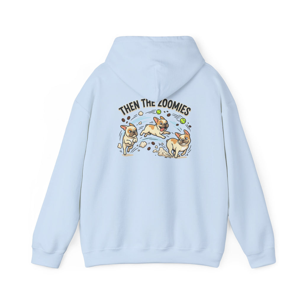 French Bulldog Coffee First Hoodie — 'Then The Zoomies' Graphic Pullover