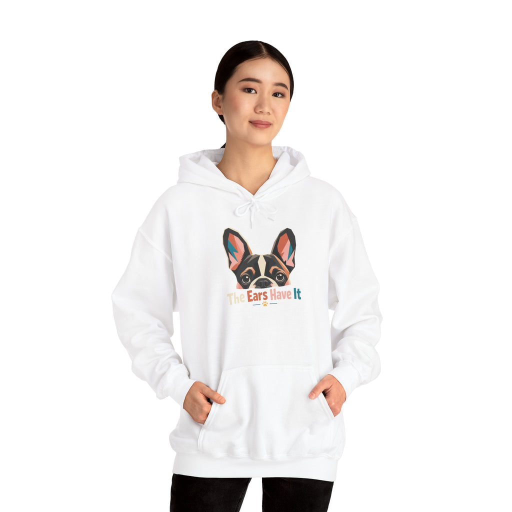 French Bulldog Hoodie — 'The Ears Have It' Cute Dog Lover Pullover