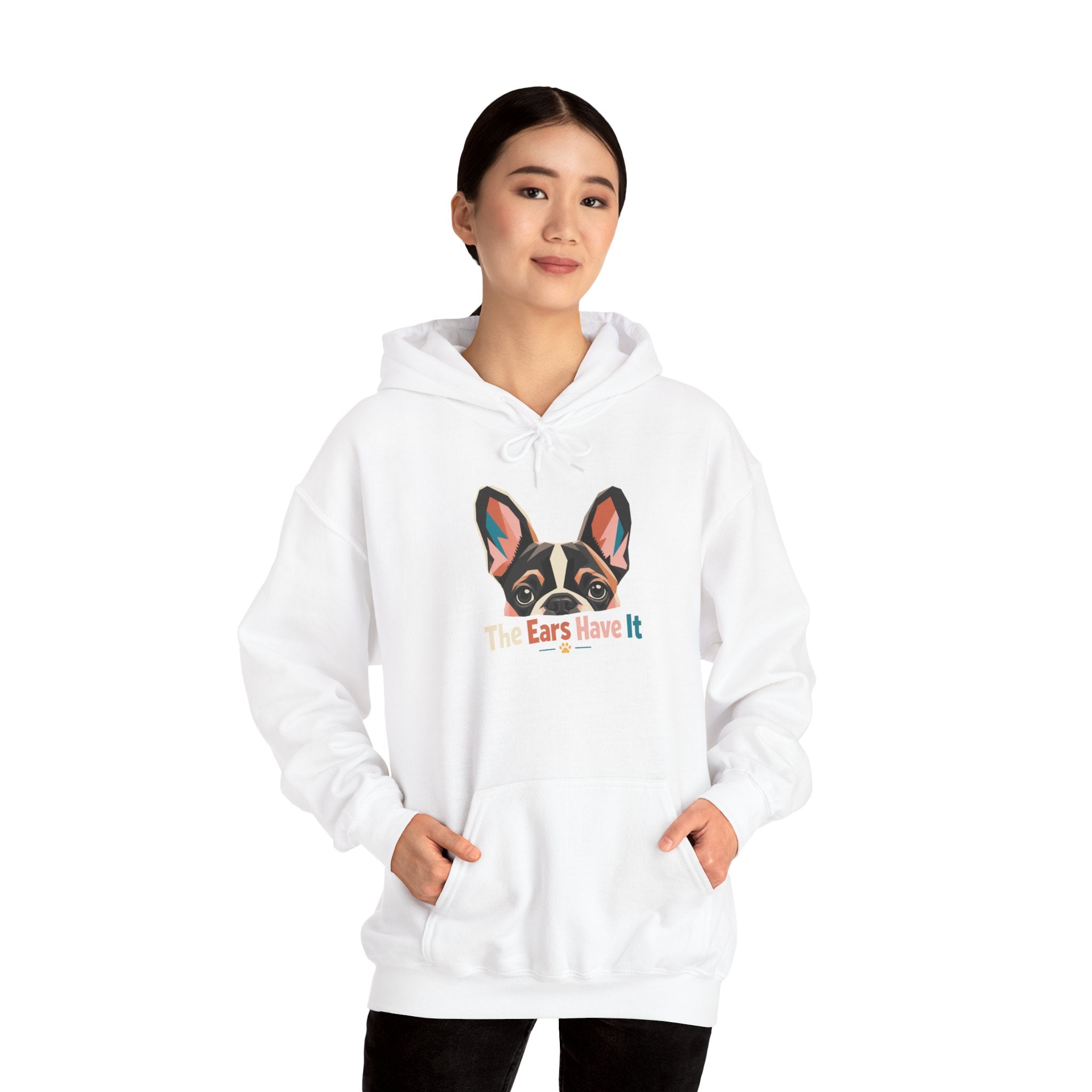 French Bulldog Hoodie — 'The Ears Have It' Cute Dog Lover Pullover
