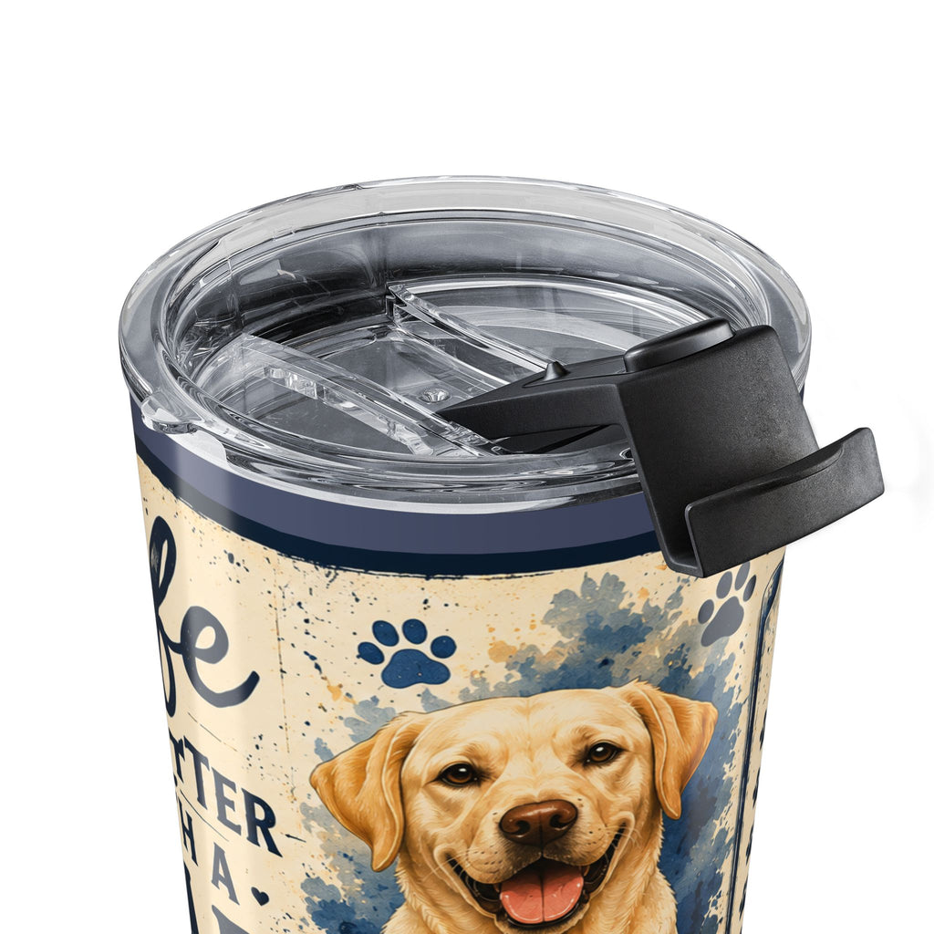 Lab – "Life Is Better With A Lab" Insulated Travel Cup