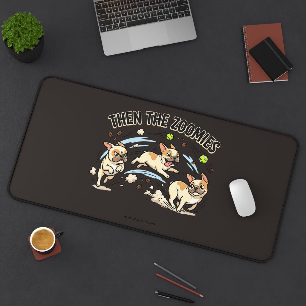 French Bulldog — "Then the Zoomies" Playful Gaming/Work Desk Mat