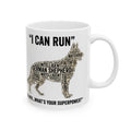 German Shepherd – "I Can Run 30MPH...What's your superpower" Dog Quote Ceramic Coffee Cup (11oz/15oz)