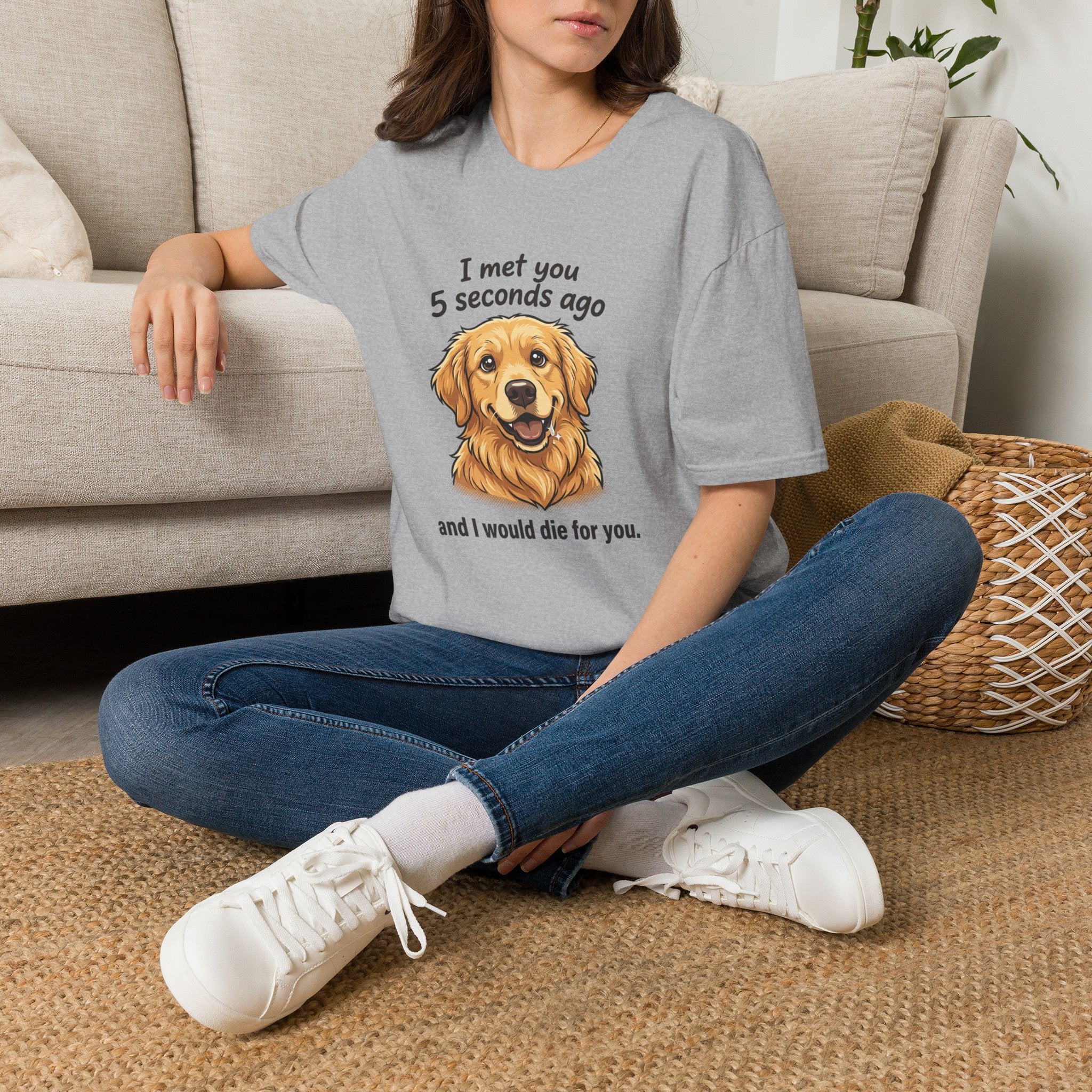 Golden Retriever Tee — “I Met You 5 Seconds Ago” Funny Dog Lover T-Shirt