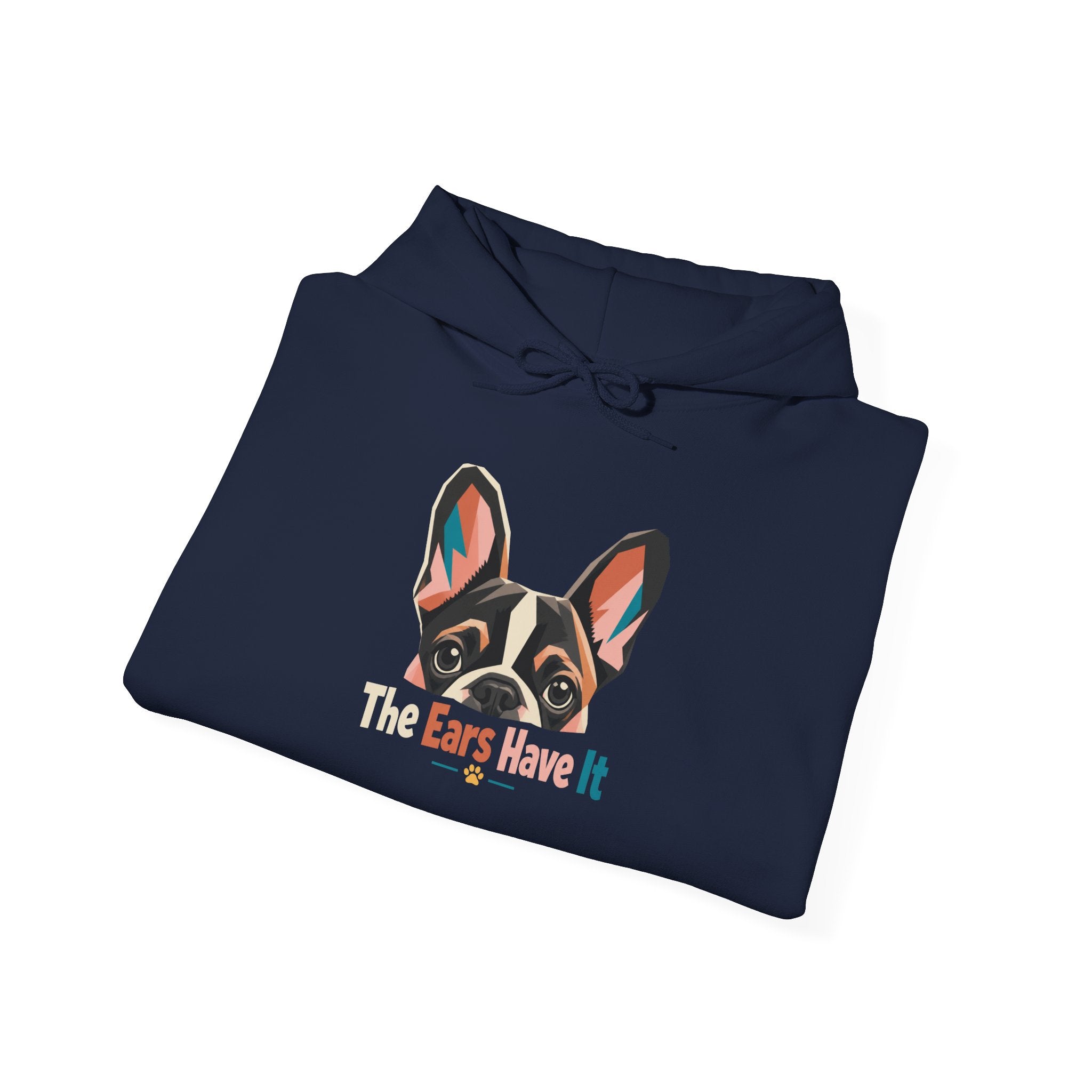 French Bulldog Hoodie — 'The Ears Have It' Cute Dog Lover Pullover