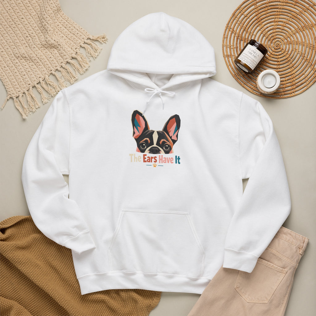 French Bulldog Hoodie — 'The Ears Have It' Cute Dog Lover Pullover