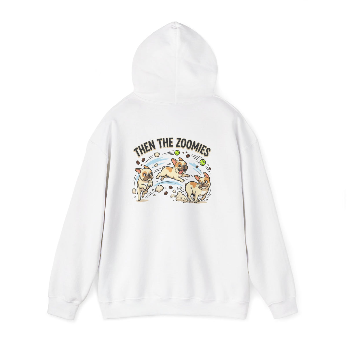 French Bulldog Coffee First Hoodie — 'Then The Zoomies' Graphic Pullover