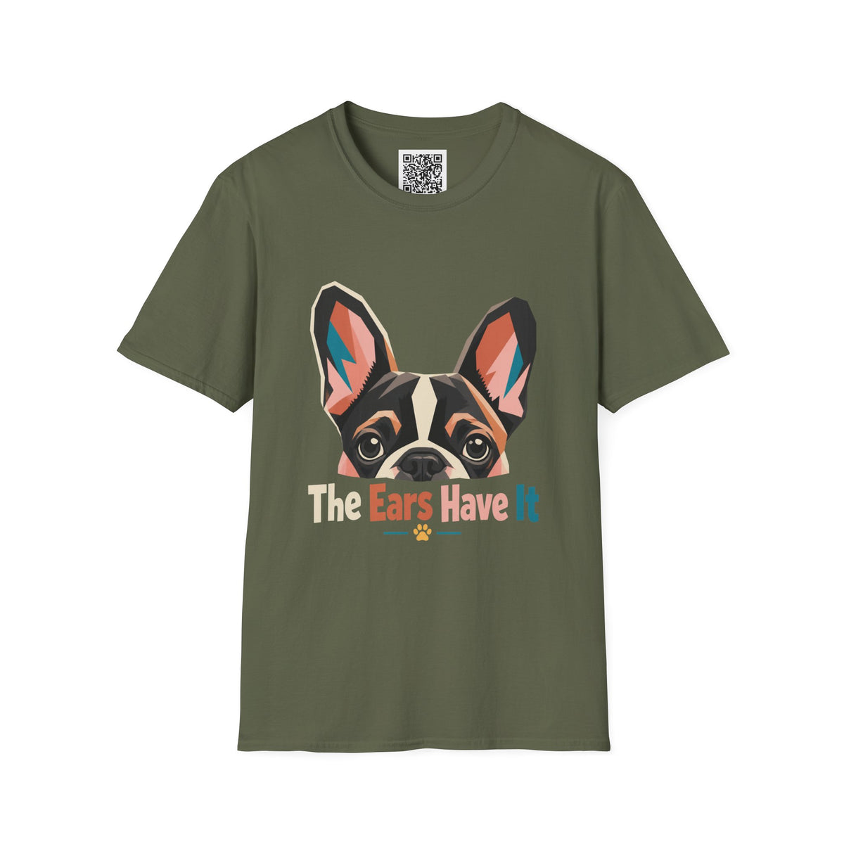 French Bulldog Graphic T-Shirt — “The Ears Have It” Cute Dog Tee for Pet Lovers