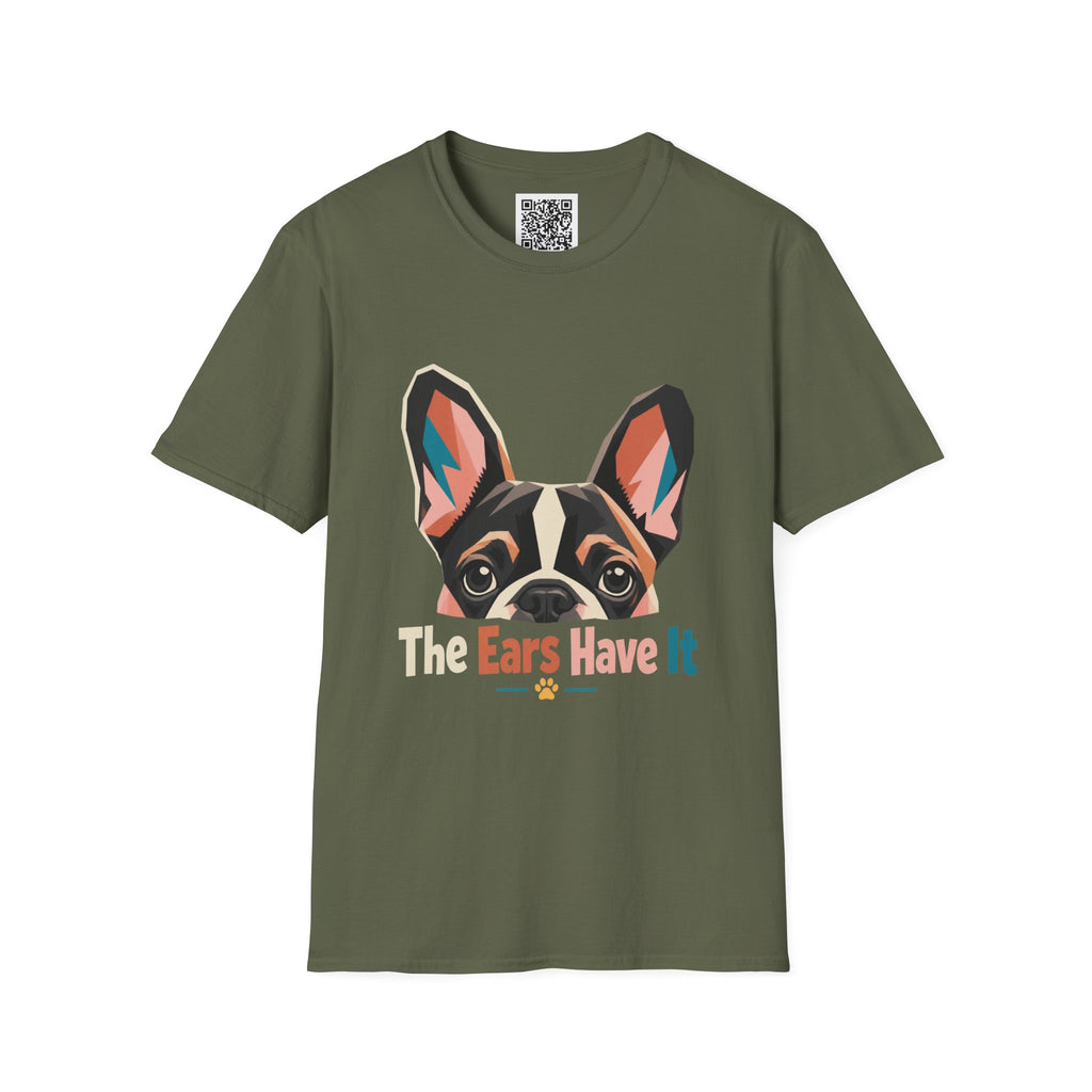 French Bulldog Graphic T-Shirt — “The Ears Have It” Cute Dog Tee for Pet Lovers