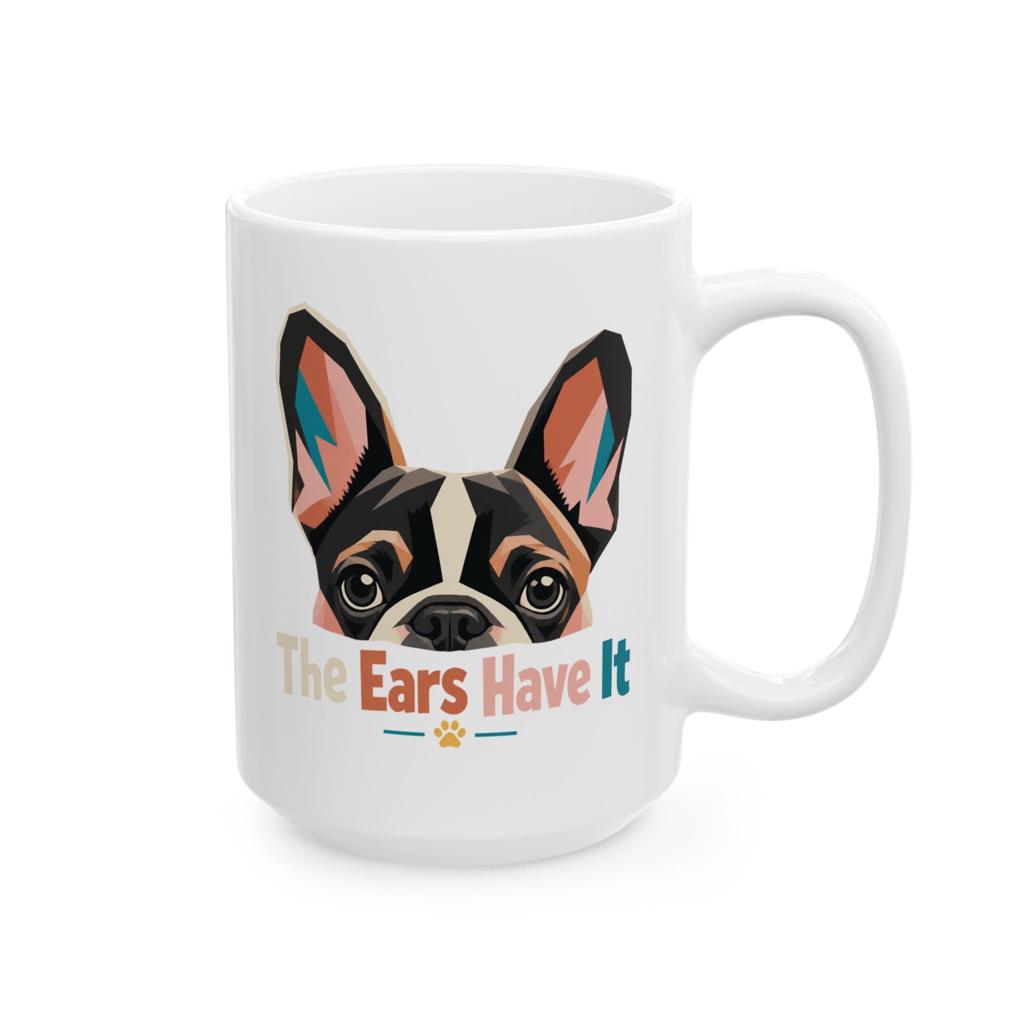 French Bulldog Ceramic Mug — "The Ears Have It" Coffee Cup