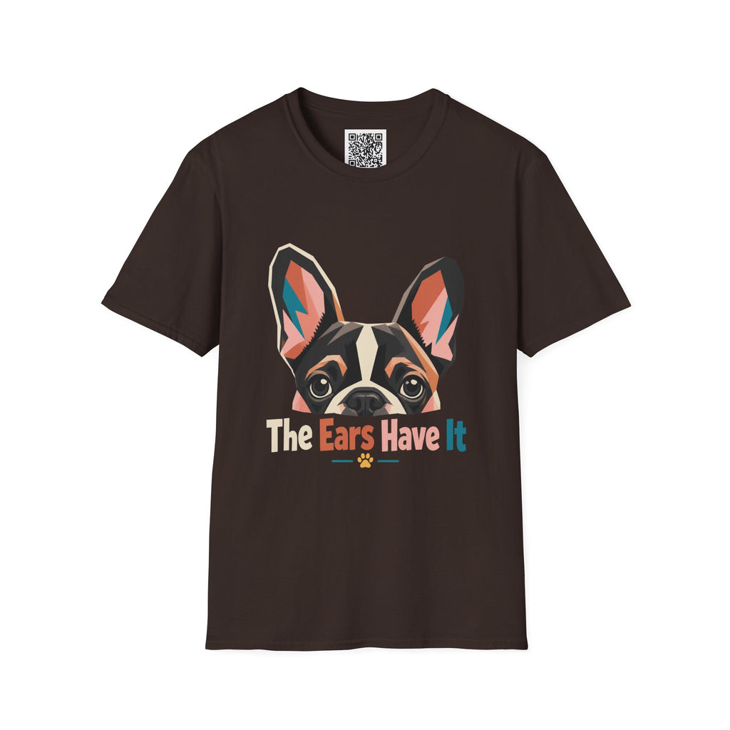 French Bulldog Graphic T-Shirt — “The Ears Have It” Cute Dog Tee for Pet Lovers