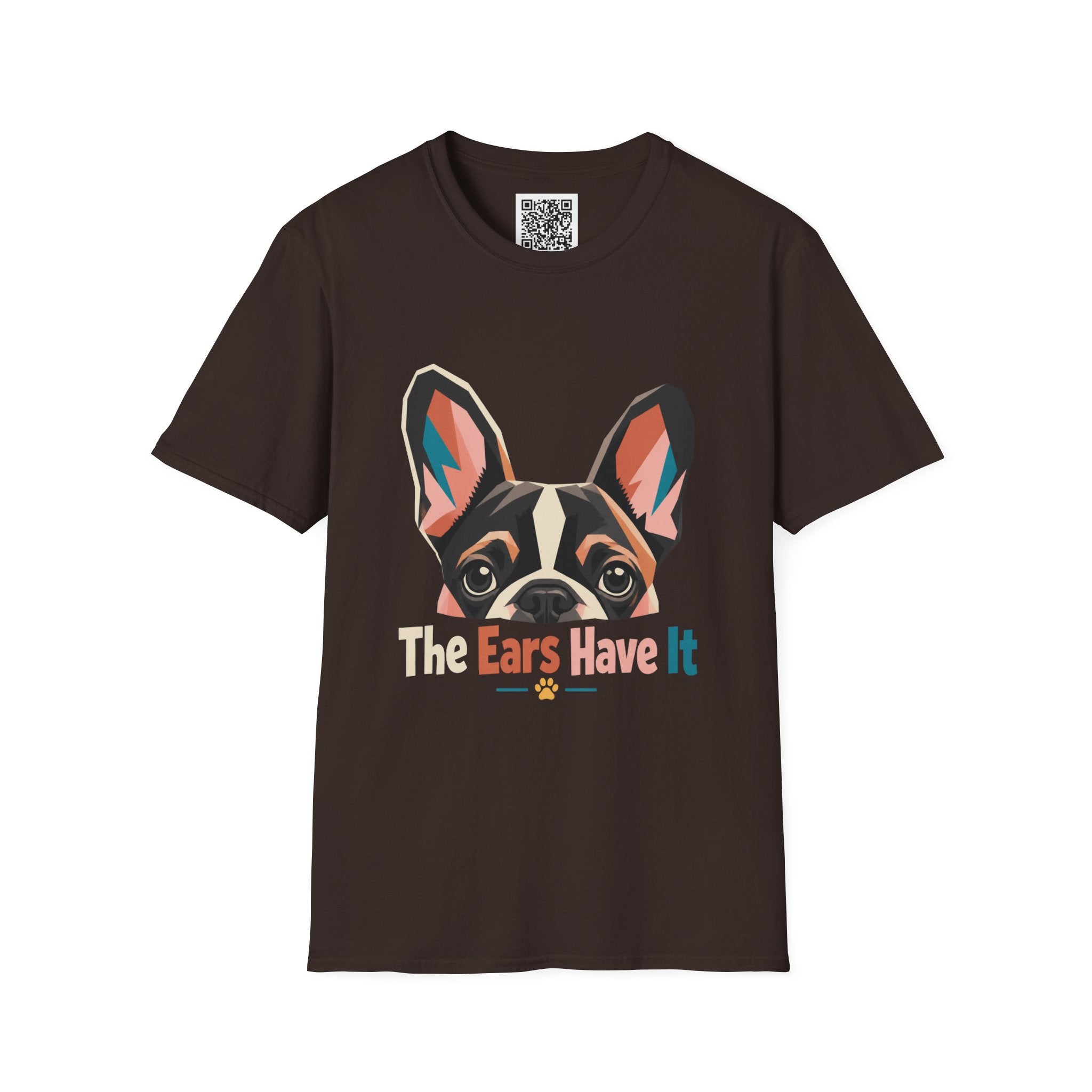 French Bulldog Graphic T-Shirt — “The Ears Have It” Cute Dog Tee for Pet Lovers