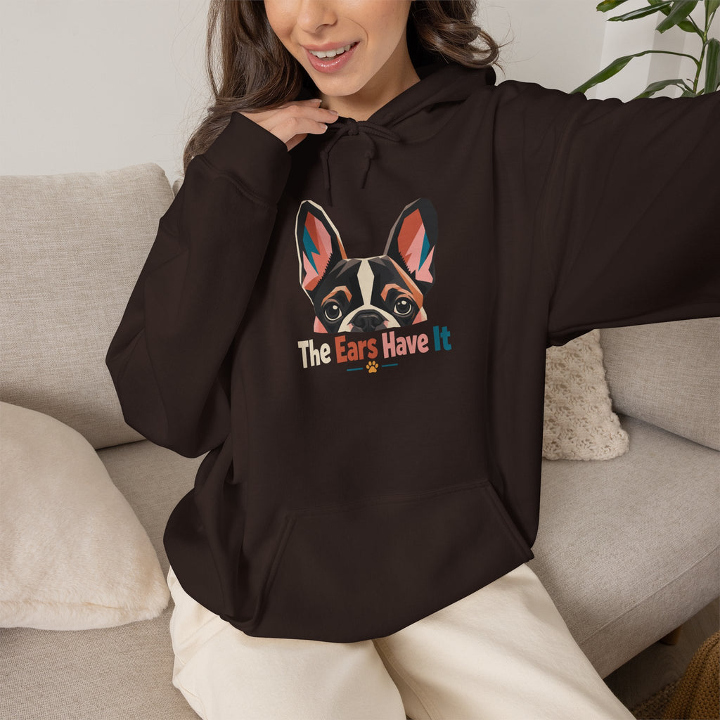 French Bulldog Hoodie — 'The Ears Have It' Cute Dog Lover Pullover