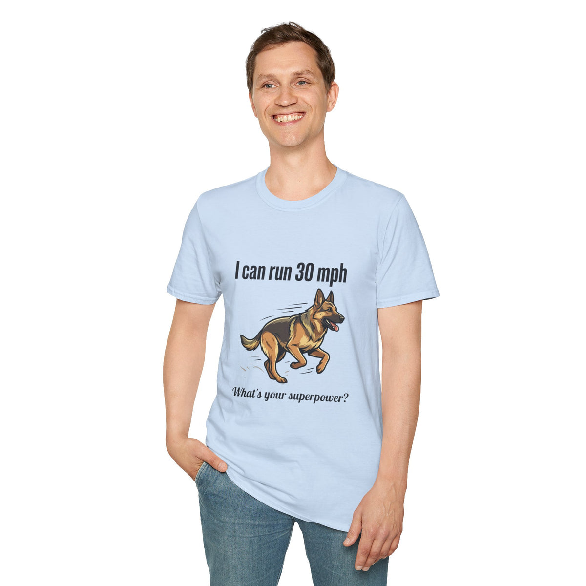I Can Run 30 MPH German Shepherd T-Shirt — Funny Dog Owner Gift