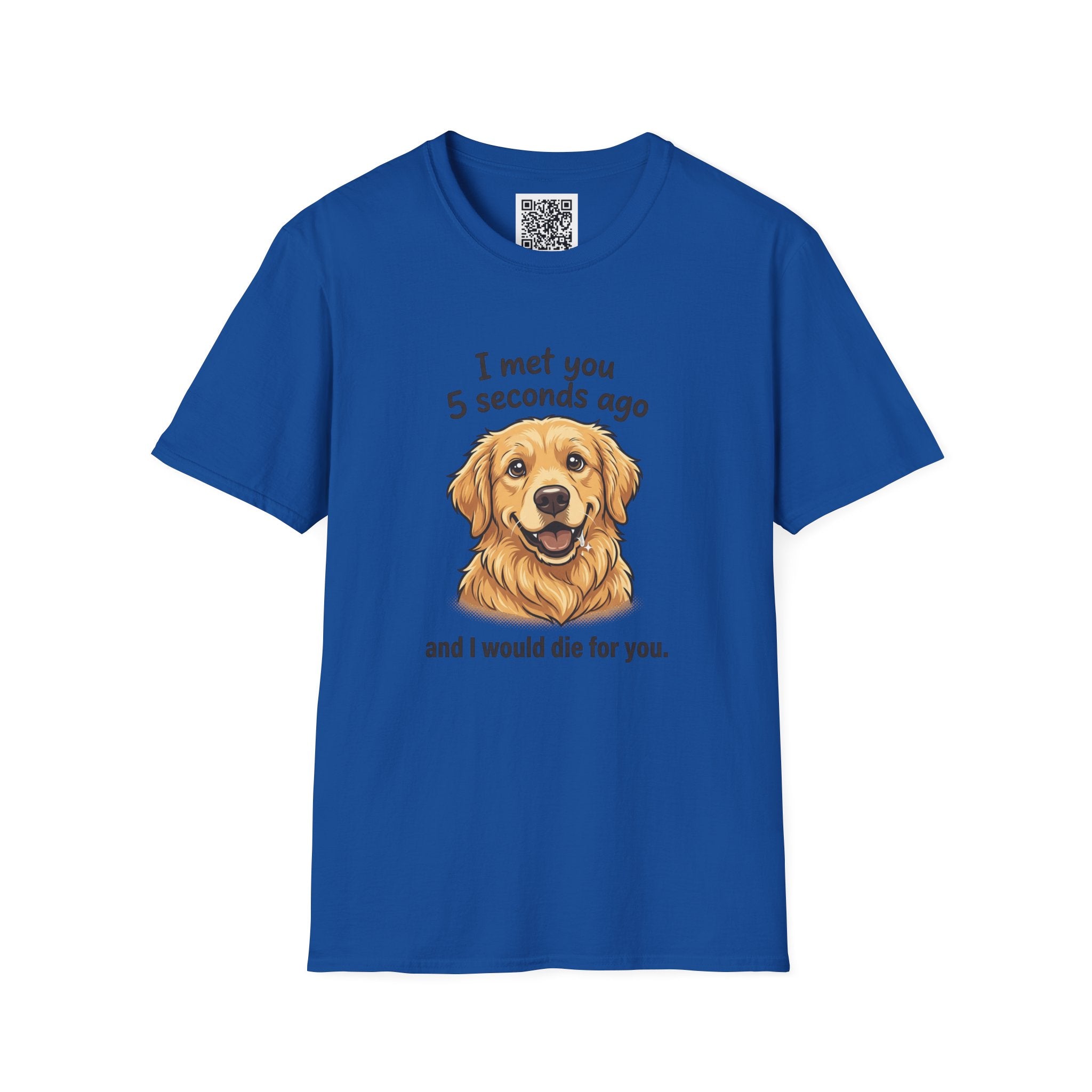 Golden Retriever Tee — “I Met You 5 Seconds Ago” Funny Dog Lover T-Shirt