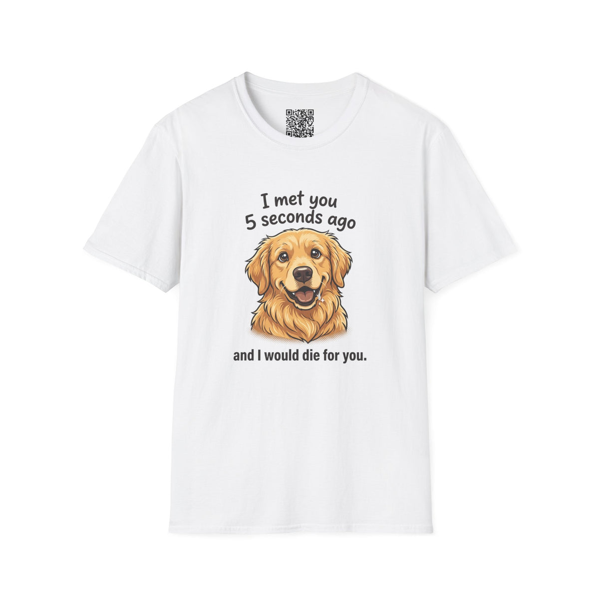 Golden Retriever Tee — “I Met You 5 Seconds Ago” Funny Dog Lover T-Shirt