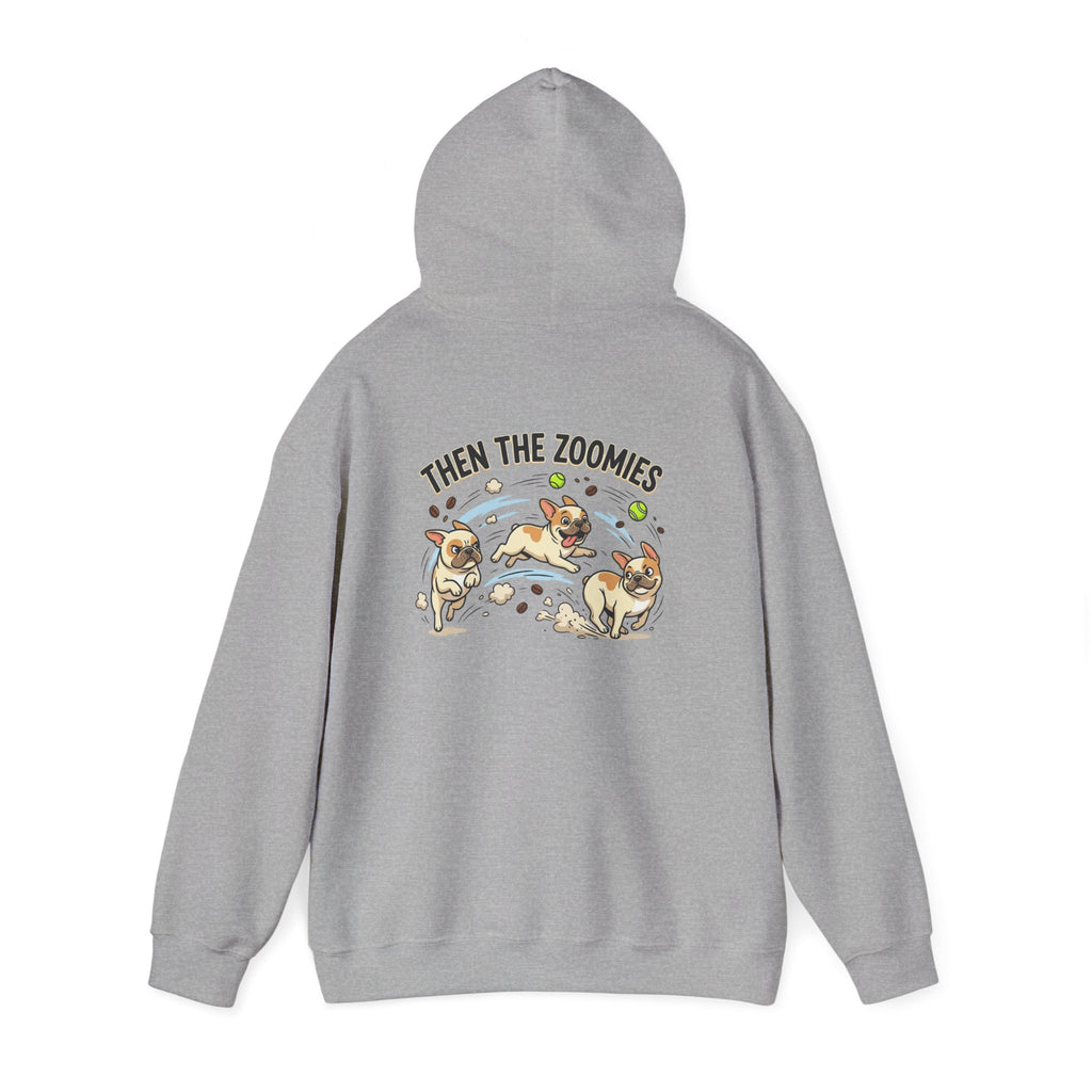 French Bulldog Coffee First Hoodie — 'Then The Zoomies' Graphic Pullover