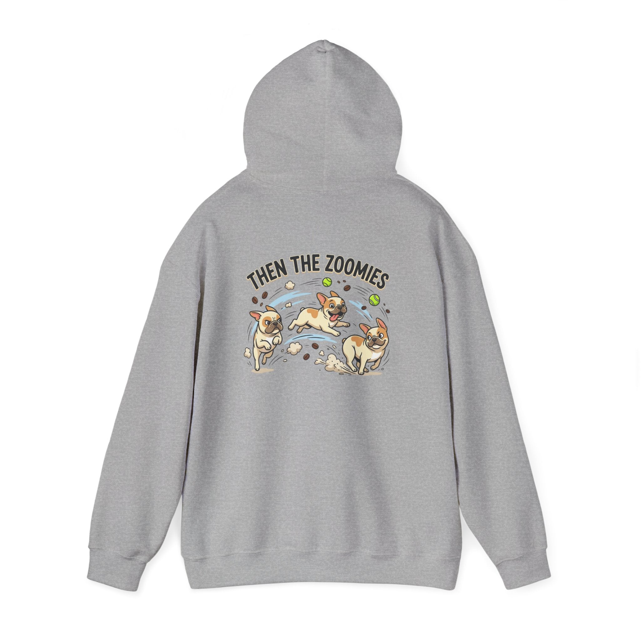 French Bulldog Coffee First Hoodie — 'Then The Zoomies' Graphic Pullover