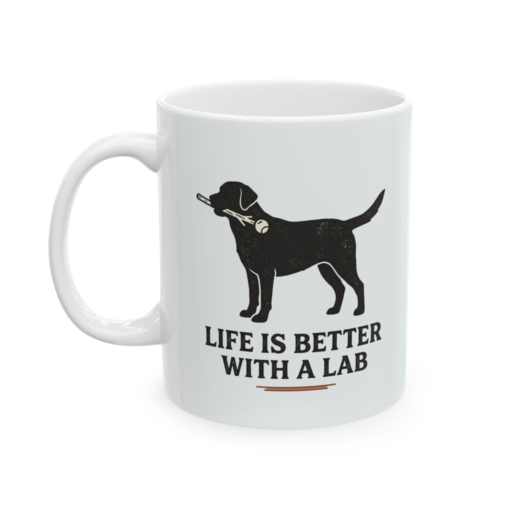 “Life is Better with a Lab” Coffee Cup (11oz & 15oz) | Ceramic Mug