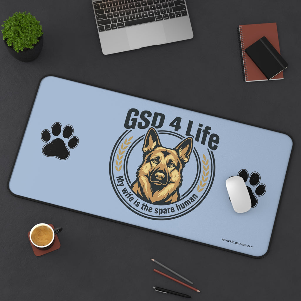 GSD 4 Life Desk Mat – “My Wife is the Spare Human” German Shepherd Mouse Pad