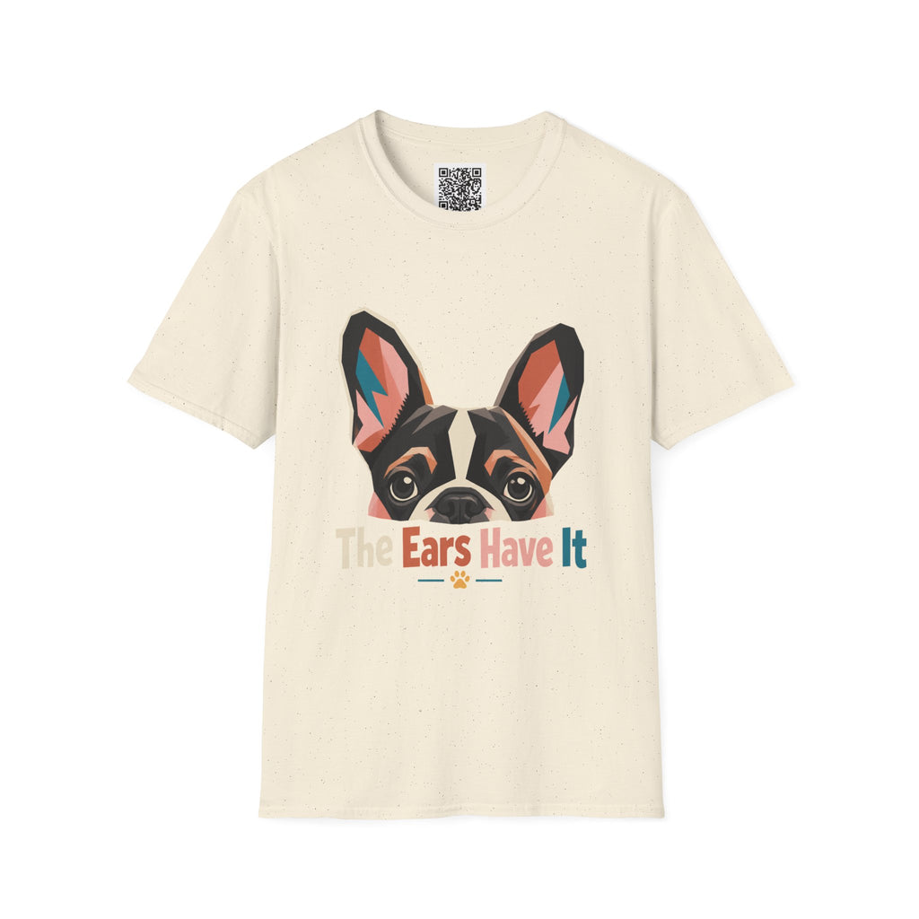 French Bulldog Graphic T-Shirt — “The Ears Have It” Cute Dog Tee for Pet Lovers