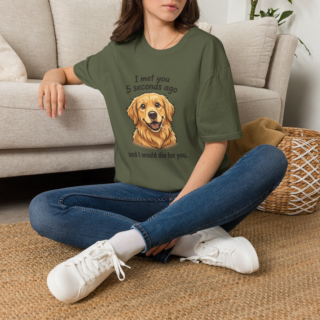 Golden Retriever Tee — “I Met You 5 Seconds Ago” Funny Dog Lover T-Shirt